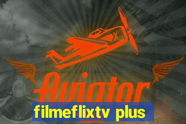 filmeflixtv plus